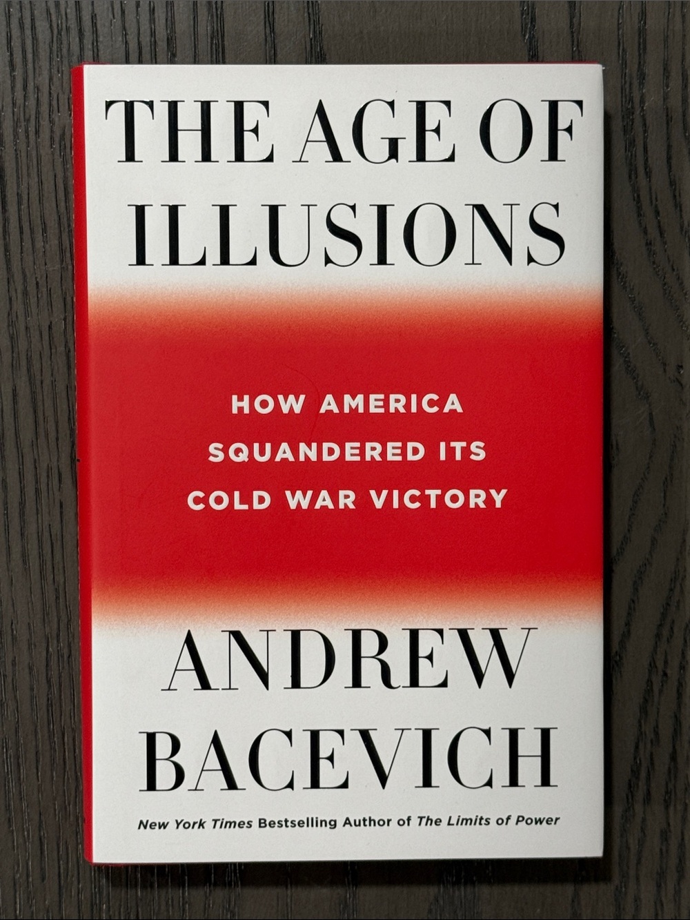 The Age Of Illusions book by Andrew Bacevich - NWT